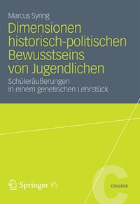 Dimensionen historisch-politischen Bewusstseins von Jugendlichen - Marcus Syring - E-Book