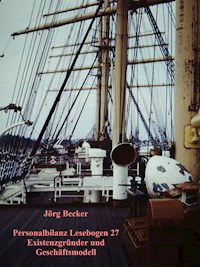 Personalbilanz Lesebogen 27 Existenzgründer und Geschäftsmodell - Jörg Becker - E-Book