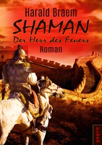 Shaman: Der Herr des Feuers - Harald Braem - E-Book