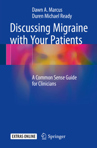 Discussing Migraine With Your Patients - Dawn A. Marcus - E-Book