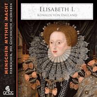 Elisabeth I. - Elke Bader - Hörbuch