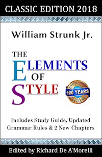 The Elements of Style: Classic Edition (2018) - William Strunk Jr. - E-Book