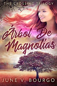 Árbol De Magnolias - June V. Bourgo - E-Book