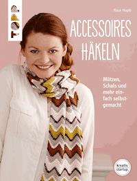 Accessoires häkeln - Rasa Huple - E-Book