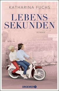Lebenssekunden - Katharina Fuchs - E-Book