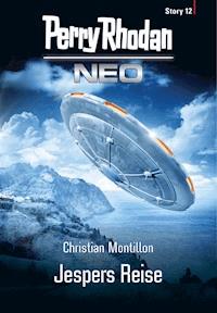 Perry Rhodan Neo Story 12: Jespers Reise - Christian Montillon - E-Book