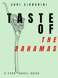 Taste of... The Bahamas - Juri Signorini - E-Book