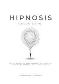 Hipnosis desde cero - Ramón Martínez - E-Book