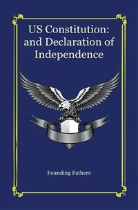 U.S. Constitution : and Declaration of Independence - Founding Fathers - E-Book