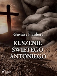 Kuszenie świętego Antoniego - Gustave Flaubert - E-Book