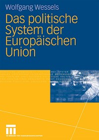 Das politische System der Europäischen Union - Wolfgang Wessels - E-Book