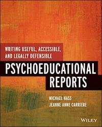 Writing Useful, Accessible, and Legally Defensible Psychoeducational Reports - Michael Hass - E-Book
