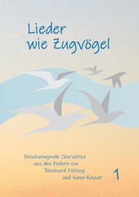 Lieder wie Zugvögel - Reinhard Fehling - E-Book