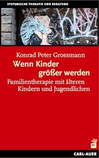 Wenn Kinder größer werden - Grossmann Konrad Peter - E-Book