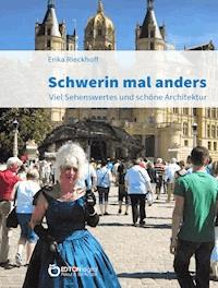 Schwerin mal anders - Erika Rieckhoff - E-Book