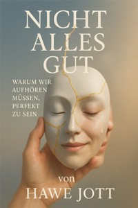 Nicht alles gut - Hawe Jott - E-Book