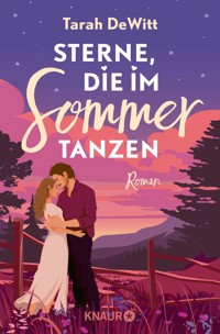 Sterne, die im Sommer tanzen - Tarah DeWitt - E-Book