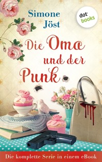 Die Oma und der Punk: Die komplette Serie in einem eBook - Simone Jöst - E-Book