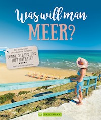 Was will man Meer? - Anja Fischer - E-Book