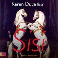 Sisi (Ungekürzt) - Karen Duve - Hörbuch