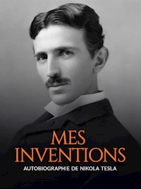 Mes inventions (Traduit) - Тесла Никола - E-Book