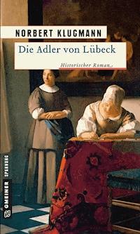 Die Adler von Lübeck - Norbert Klugmann - E-Book