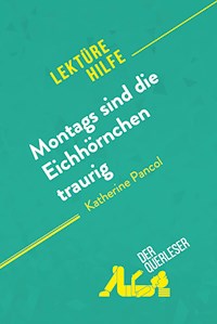 Montags sind die Eichhörnchen traurig von Katherine Pancol (Lektürehilfe) - Catherine Bourguignon - E-Book
