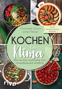Kochen fürs Klima - Christoph Schulz - E-Book