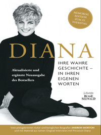Diana. Ihre wahre Geschichte in ihren eigenen Worten. Memorial Edition: Aktualisierte und erweiterte Neuausgabe zum 25. Todestag - Andrew Morton - E-Book