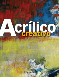 Acrílico creativo - Equipo Parramón Paidotribo - E-Book