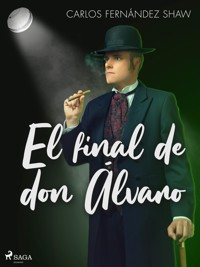 El final de don Álvaro - Carlos Fernández Shaw - E-Book