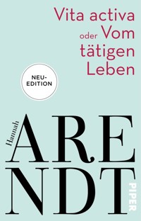 Vita activa oder Vom tätigen Leben - Hannah Arendt - E-Book