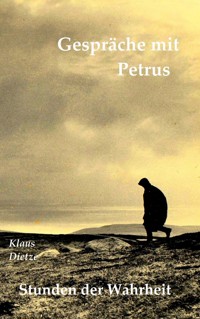 Gespräche mit Petrus - Klaus Dietze - E-Book