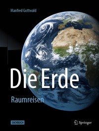 Die Erde - Manfred Gottwald - E-Book