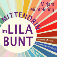 Mittendrin im Lilabunt -  - Hörbuch