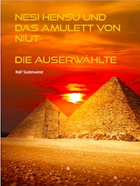 Nesi Hensu und das Amulett von Niut - Ralf Sadenwater - E-Book