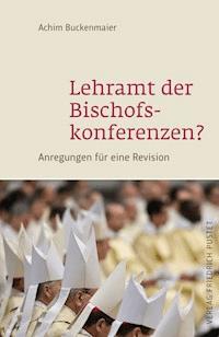 Lehramt der Bischofskonferenzen? - Achim Buckenmaier - E-Book