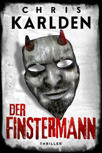 Der Finstermann: Thriller - Chris Karlden - E-Book