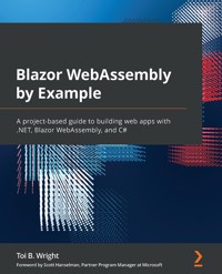 Blazor WebAssembly by Example - Toi B. Wright - E-Book