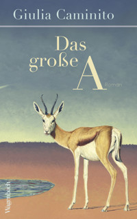 Das große A - Giulia Caminito - E-Book