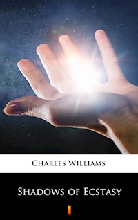Shadows of Ecstasy - Charles Williams - E-Book