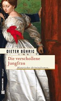 Die verschollene Jungfrau - Dieter Bührig - E-Book