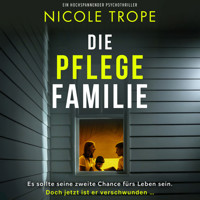 Die Pflegefamilie (Ungekürzt) - Nicole Trope - Hörbuch