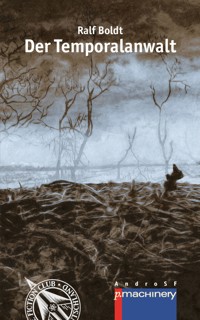 Der Temporalanwalt - Ralf Boldt - E-Book