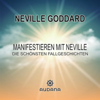 Manifestieren mit Neville - Neville Goddard - Hörbuch
