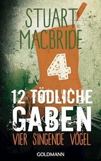Zwölf tödliche Gaben 4 - Stuart MacBride - E-Book