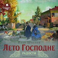 Лето Господне. Радости - Иван Шмелев - Hörbuch