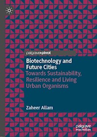 Biotechnology and Future Cities - Zaheer Allam - E-Book