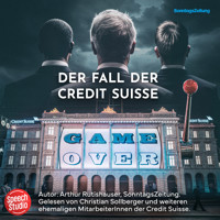 Game over - Der Fall der Credit Suisse - Arthur Rutishauser - Hörbuch