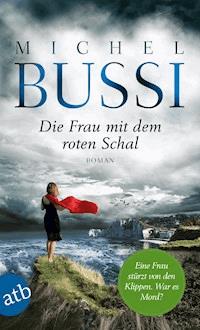 Die Frau mit dem roten Schal - Bussi Michel - E-Book